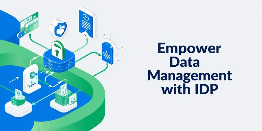 Empower Data Management with IDP